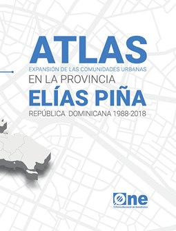 Portada Atlas Expansión De Las Comunidades Urbanas En La Provincia Elías Piña Rep Dom 1988 2018 1